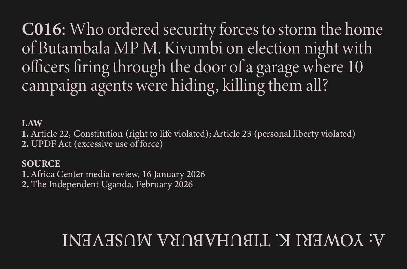 Kivumbi Home Stormed